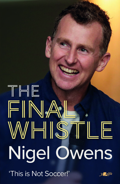 Nigel Owens reveals all in much anticipated autobiography: The Final Whistle